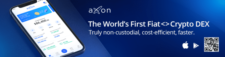 The $3 Trillion Market Disruption is here: Axon’s Groundbreaking Decentralized Fiat-Crypto Exchange is Set to Revolutionize Fintech